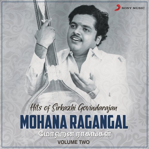 Mohana Ragangal, Vol. 2 (Hits of Sirkazhi Govindarajan)