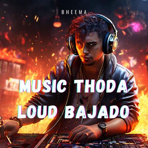 Music Thoda Loud Bajado