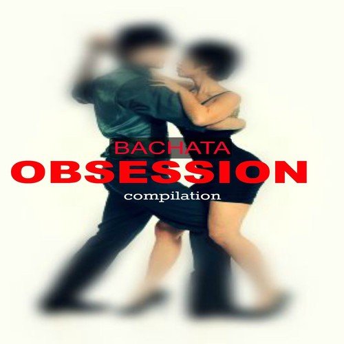 Obsession Compilation (Bachata)_poster_image