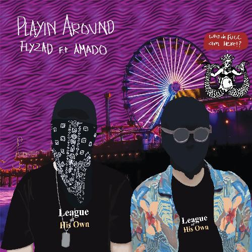 Playin' Around (feat. Flyzad & Amado) cover art
