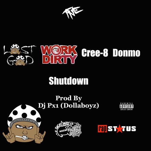 Shutdown (feat. Work Dirty, Cree-8 & Donmo)