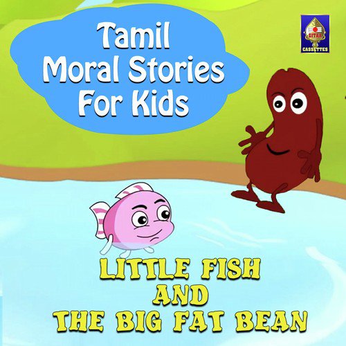 Tamil Moral Stories for Kids - Little Fish And The Big Fat Bean