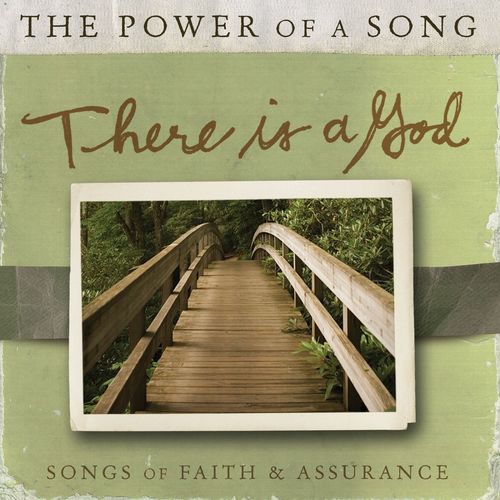 There Is A God: Songs of Faith & Assurance