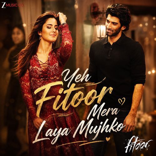 Yeh Fitoor Mera Laya Mujhko (From "Fitoor")
