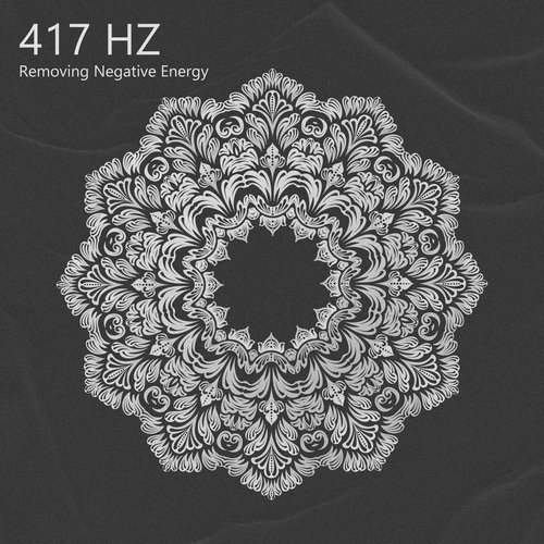 417 HZ Removing Negative Energy