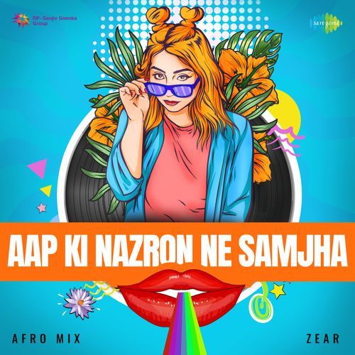 Aap Ki Nazron Ne Samjha - Afro Mix