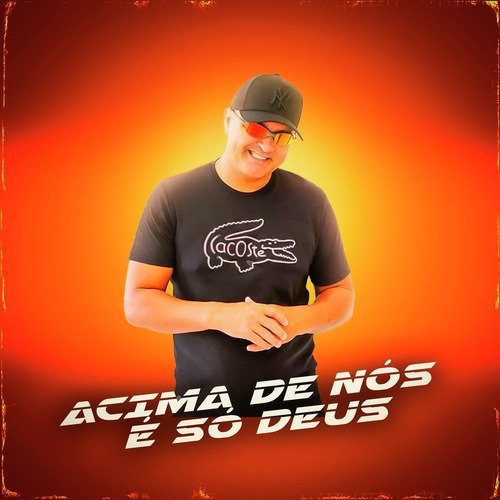 Acima de Nós É Só Deus cover art