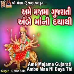 Ame Majama Gujarati Ambe Maa Ni Daya Thi-IiU5HEByUXc