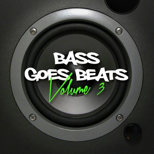 Bass Goes Beats, Vol. 3