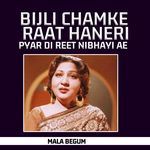 Bijli Chamke Raat Haneri Pyar Di Reet Nibhayi Ae