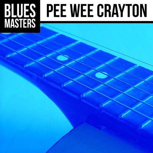 Blues Masters: Pee Wee Crayton