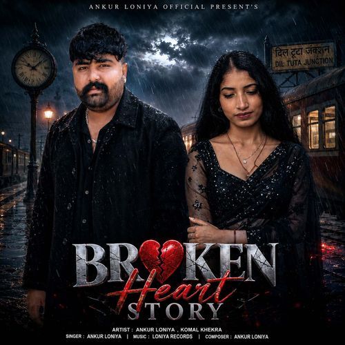 Broken Heart Story (Feat. Komal Khekra)