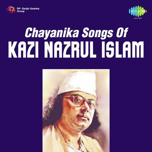 Chayanika - Songs Of Kazi Nazrul Islam