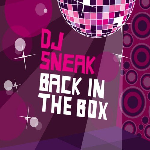 DJ Sneak - Back in the Box