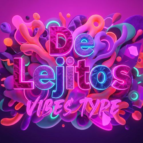 De Lejitos (Vibes Type)