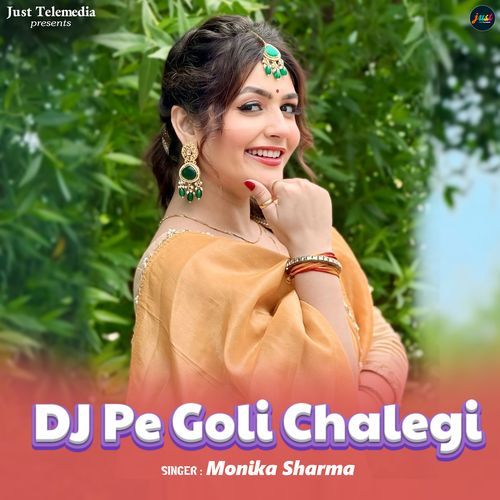 Dj Pe Goli Chalegi