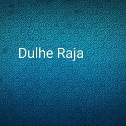 Dulhe Raja-RToNejdvbWk