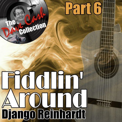 Fiddlin' Around Part 6 - [The Dave Cash Collection]