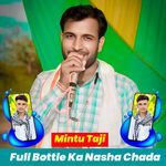 Full Bottle Ka Nasha Chada