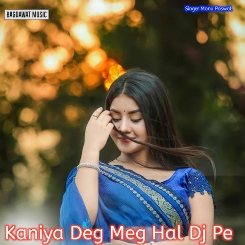 Kaniya Deg Meg Hal Dj Pe