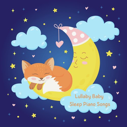 Lullaby Baby Sleep Piano Songs_poster_image