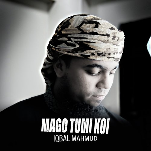 Mago Tumi Koi