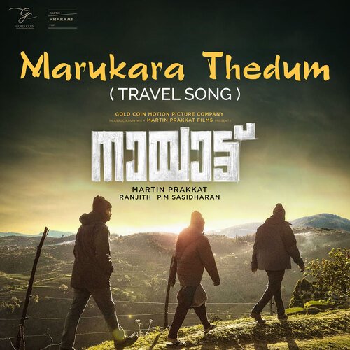 Marukara Thedum (Travel Song) (From "Nayattu")