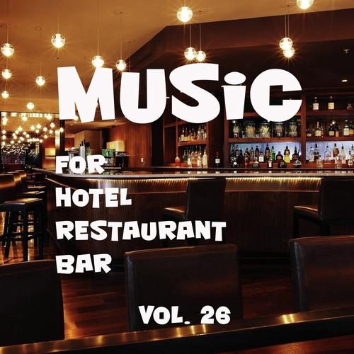 Music for Hotel, Restaurant, Bar Vol. 26