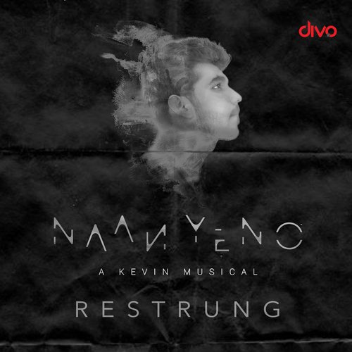 Naan Yeno (Restrung) - Kevin N (feat. Prithivee, Adithya RK) (From "Naan Yeno (Restrung)")
