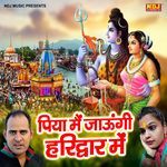 Piya Main Jaungi Haridwar
