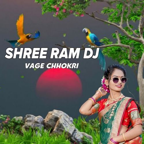 SHREE RAM DJ VAGE CHHOKRI