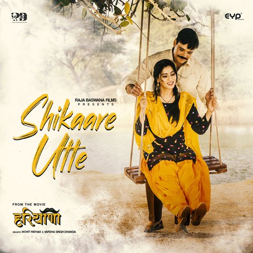 Shikaare Utte (From "Haryana")