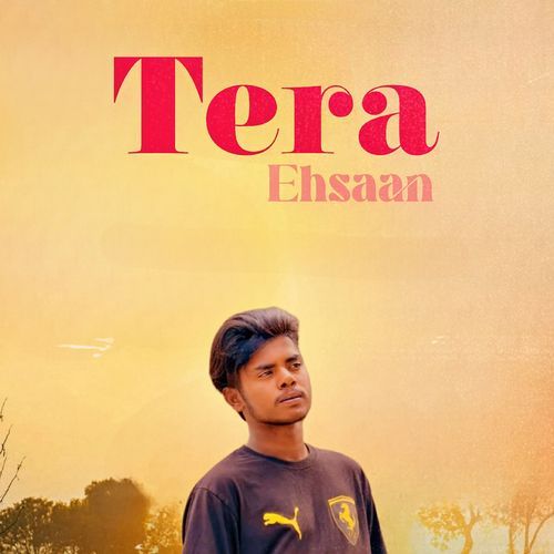 Tera Ehsaan