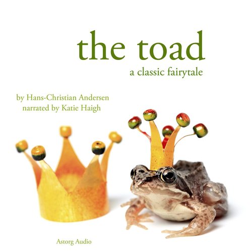The Toad, A Hans Christian Andersen Fairytale
