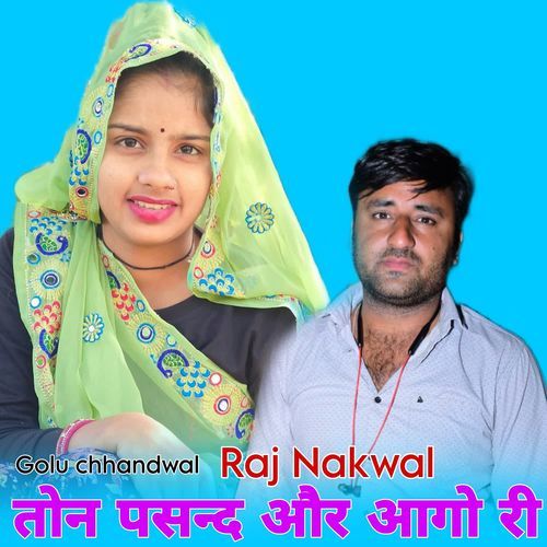 Ton Pasand Or Aago Ri