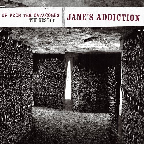 Up from the Catacombs: The Best of Jane&#039;s Addiction