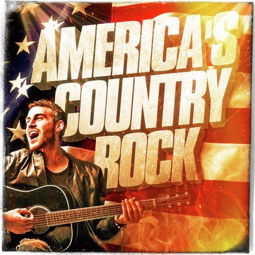 America's Country Rock (60 Country Music and Rock Songs)
