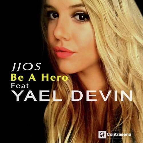 Be a Hero (feat.Yael Devin)