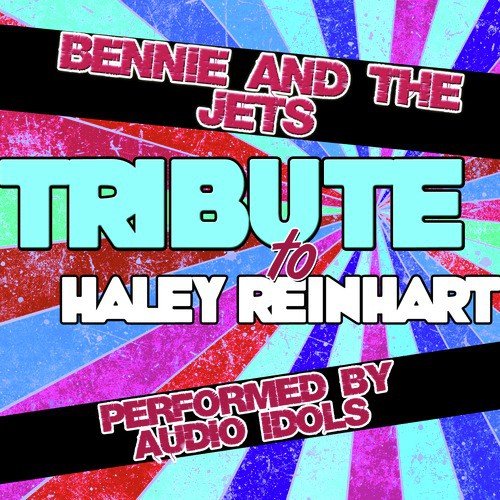 Bennie and the Jets (Tribute to Haley Reinhart) - Single