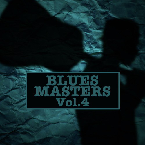 Blues Masters, Vol. 4