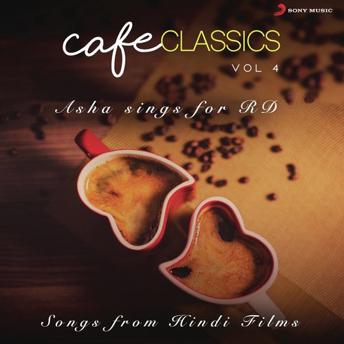 Cafe Classics, Vol. 4 (Asha Sings for RD)