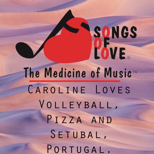 Caroline Loves Volleyball, Pizza and Setubal, Portugal. cover art