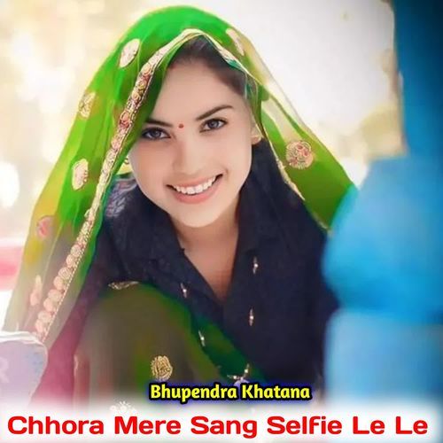 Chhora Mere Sang Selfie Le Le