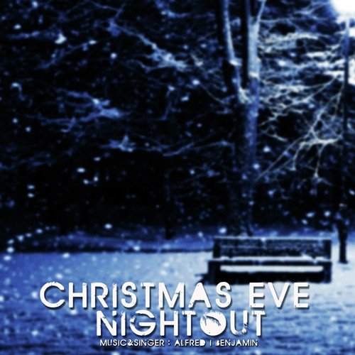 Christmas Eve Nightout