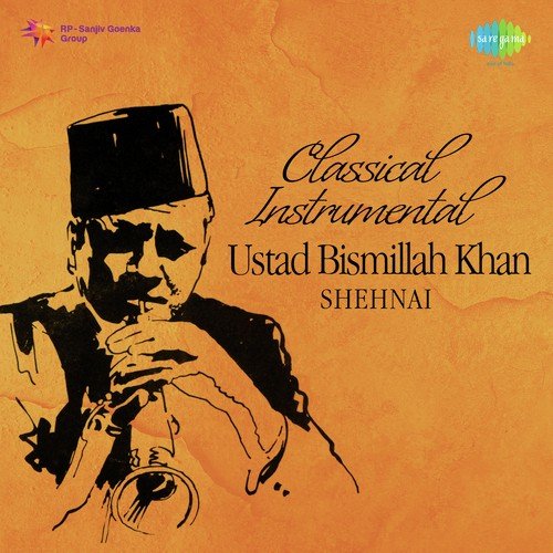 Classical Instrumental - Ustad Bismillah Khan - Bageshree - Shehnai