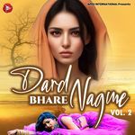 Dard Bhare Nagme, Vol. 2