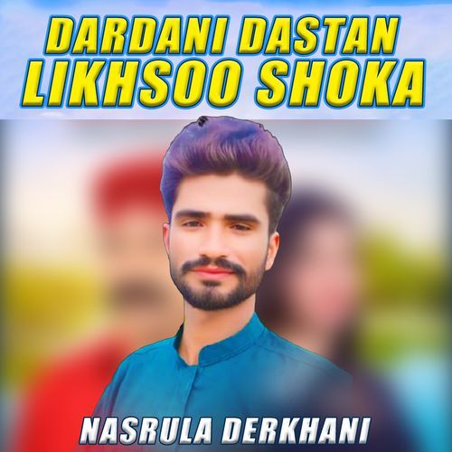 Dardani Dastan Likhsoo Shoka