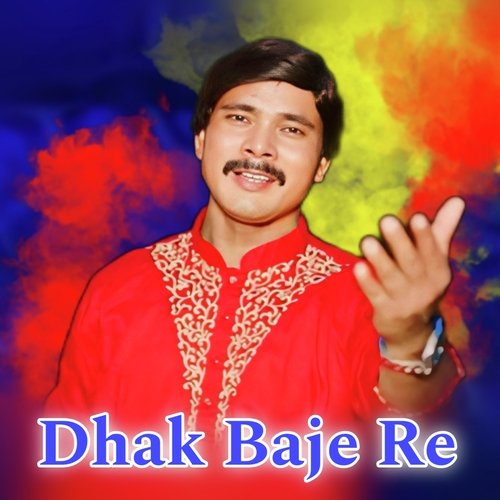 Dhak Baje Re