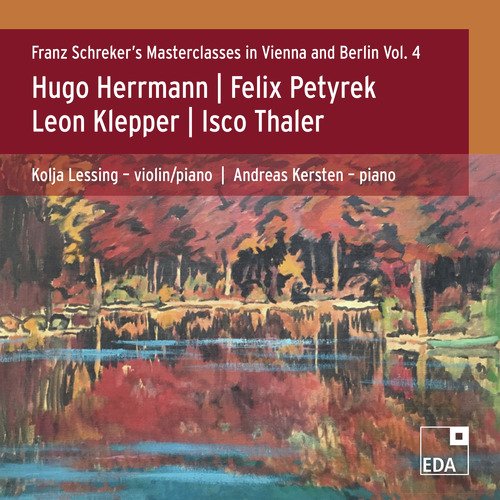 Franz Schreker’s Masterclasses in Vienna and Berlin, Vol. 4