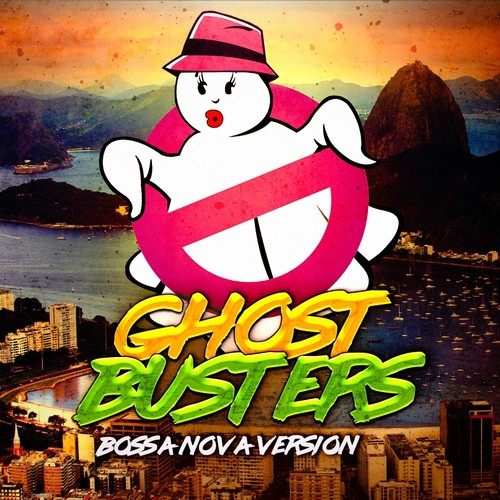 Ghostbusters (Main Theme) [Bossa Nova Version]_poster_image